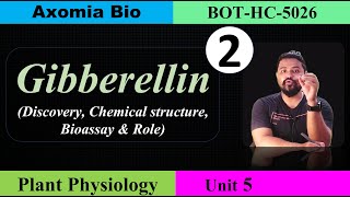 Gibberellin Discovery Structure Bioassay Role Plant physiology Dr Rajib Borah Axomia Bio [upl. by Nivaj]