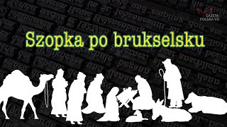 Szopka po brukselsku  Ogniem i Wierszem  Wideofraszka Marcina Wolskiego [upl. by Ashlen]