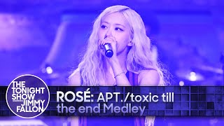 ROSÉ APTtoxic till the end Medley  The Tonight Show Starring Jimmy Fallon [upl. by Calmas]