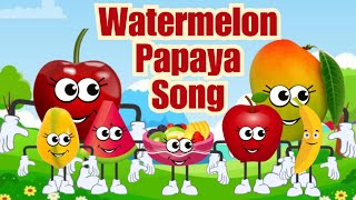 Watermelon Song  Fruit Salad Song For Kids  Fruit Song [upl. by Lynne]