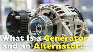 What is a Generator What is an Alternator [upl. by Inahpit]