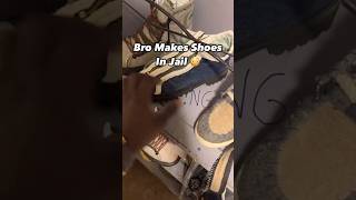 Bro makes shoes in jail 👟 [upl. by Eanahc31]