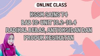 Sains Tingkatan 4 Bab 10 unit 102104 Radikal bebas antioksidan dan produk kesihatan [upl. by Rianon]