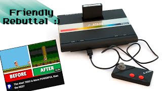 A Friendly Rebuttal quotThe Atari 7800 is more POWERFUL than the NESquot [upl. by Ayotahc]