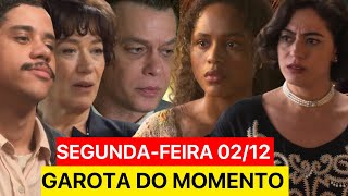 CAPITULO DE SEGUNDAFEIRA 0212 RESUMO DE GAROTA DO MOMENTO [upl. by Ynnej]