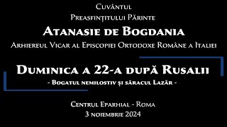 Predica PS Atanasie de Bogdania  Duminica a 22a după Rusalii  3 noiembrie 2024 [upl. by Eelahc]