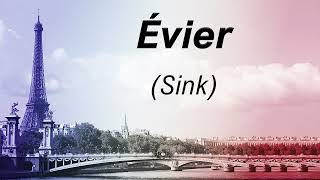 How to Pronounce Évier in French  French sentence with it [upl. by Egamlat588]