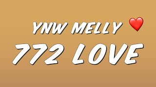 YNW Melly  772 Love Lyrics [upl. by Song926]