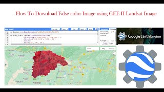 How To Download False color composite image Using google earth engine II Landsat II GEE [upl. by Odranreb714]