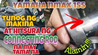 Yamaha NMAX 155 Tunog ng Makina at Hitsura ng Connecting Rod Crankpin na may Taman na Alamin [upl. by Aay545]