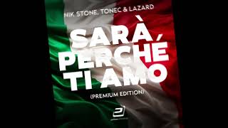 Nik Stone Tonec amp Lazard  Sará Perché Ti Amo Long Mix Official Lyric Video [upl. by Ravahs79]