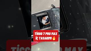 Tiggo 7 Pro Max İç Tasarım 🥳 cherytiggo7pro cherytürkiye keşfetteyiz fypシ゚viral cars fypage [upl. by Seedman]