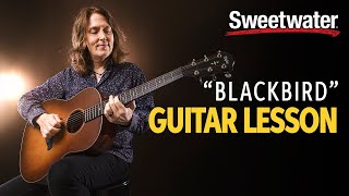 How to Play quotBlackbirdquot by the Beatles  Guitar Lesson [upl. by Eldrid717]