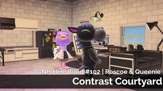 ACNH HHP Build 102  Roscoe amp Queenie  Contrast Courtyard [upl. by Dayle]