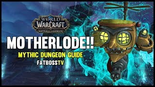 The MOTHERLODE Mythic Dungeon Guide  FATBOSS [upl. by Sheryl]