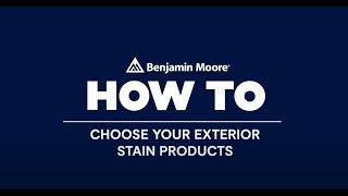 How to Choose Your Exterior Stain Using Woodluxe® Exterior Stain Products  Benjamin Moore [upl. by Oner66]