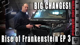 Big Changes  Rise of Frankenstein EP 3  Power Driven Diesel [upl. by Eseeryt415]