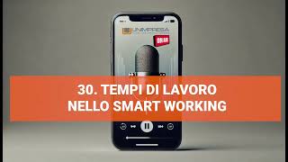 Tempi di lavoro nello Smart Working  Podcast Unimpresa  p30  11102024 [upl. by Jeuz]