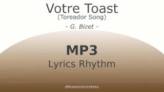 Votre Toast Toreador Song Lyrics Rhythm [upl. by Bilbe871]