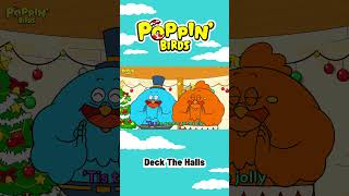 Deck The Halls  POPPIN BIRDS nurseryrhymes children music [upl. by Gino]