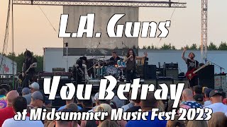 L A Guns  You Betray at Midsummer Music Fest 2023 [upl. by Lap500]