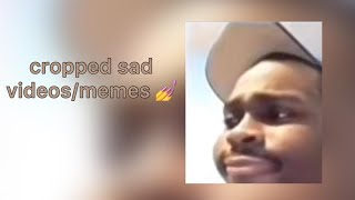 cropped sad memes from tiktok read desc [upl. by Rocca303]