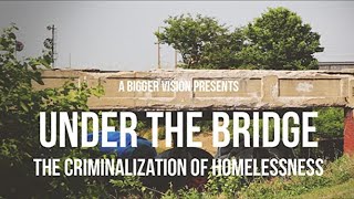 Under The Bridge The Criminalization of Homelessness 2017  Documentary Movie [upl. by Anaerda]