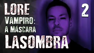 Lore Lasombra 2  A Cosmologia do Abismo Tenebrosidade e o Antediluviano [upl. by Milson]