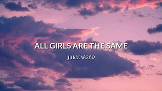 Juice WRLD  All Girls Are The Same Lyrics [upl. by Oettam879]