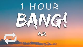 1 HOUR 🕐  AJR  BANG Lyrics [upl. by Lupita]