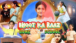 BHOOT ka Raaz  Home vs School  Horror Halloween  MyMissAnand [upl. by Dnalrah]