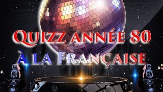 QUIZ MUSICAL ANNÉES 80 A LA FRANÇAISE BLIND TEST VF AVEC RÉPONSE  30 titres [upl. by Bremser60]