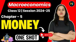 Ch 5 Money  One Shot  Macroeconomics  Class 12  Neha Jangid [upl. by Libys]