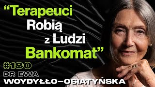 180 Dlaczego Nie Mogę Zmienić Swojego Życia Choć Tyle Już Wiem  dr Ewa WoydyłłoOsiatyńska [upl. by Ehcadroj89]