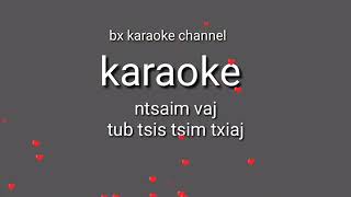 kuv niam kuv txiv karaoke 🎤 [upl. by Olga786]