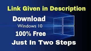 How to Download Windows 10 Free for your PC  In Easy Two Steps [upl. by Attaynik388]