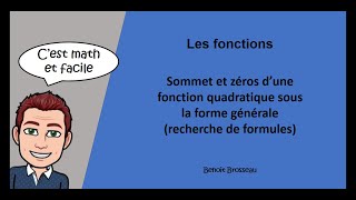 Sommet et zéros d’une fonction quadratique sous la forme générale recherche de formules [upl. by Milan]