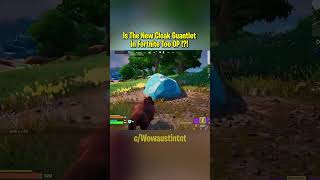 The New Cloak Gauntlets In Fortnite Are Broken shorts [upl. by Novad]