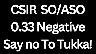 CSIR SO ASO Exam  033 negative can Pull you OUT  iaspcssimplified [upl. by Hedve989]