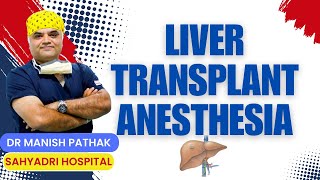 Liver Transplant Anesthesia I Dr Manish Pathak livertransplant anesthesia transplant [upl. by Adlig233]