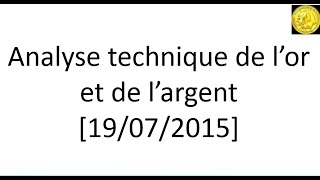 Analyse technique de lor et de largent par Tradosauretrading 19072015 [upl. by Marcelline]