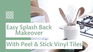 Easy Splashback Makeover with PEEL amp STICK VINYL TILES  Vinyl Home [upl. by Adlesirg]