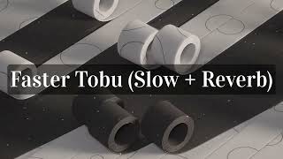 Faster Tobu Slow  Reverb [upl. by Ebag845]