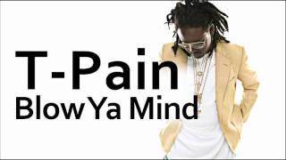 TPain  Blow Ya Mind [upl. by Aggappe]