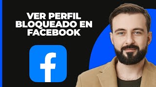 Cómo Ver un Perfil Bloqueado en Facebook Método Fácil [upl. by Fontes100]