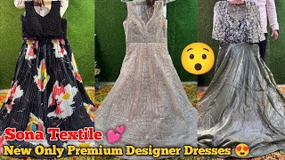 Sona Textile  New Only Premium Designer Dresses 💕  मात्र 900RS से मंगवाए एक पीस भी घर पर ♥️ [upl. by Purcell]