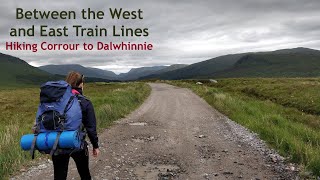 Between the West and East Train Lines Hiking Corrour to Dalwhinnie [upl. by Iruam]