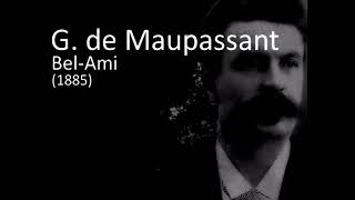 Guy de Maupassant  BelAmi  07 [upl. by Gualtiero]