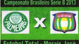 Palmeiras 0 x 0 São Caetano  Brasileirão 26102013 Série B  Jogo Completo [upl. by Denby764]