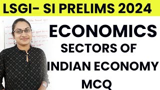 LSGI SECRETARY SI PRELIMINARY 2024ECONOMICS SECTORS OF INDIAN ECONOMY CLASSKERALAPSCDEGREE PRELIMS [upl. by Yelrebmyk]